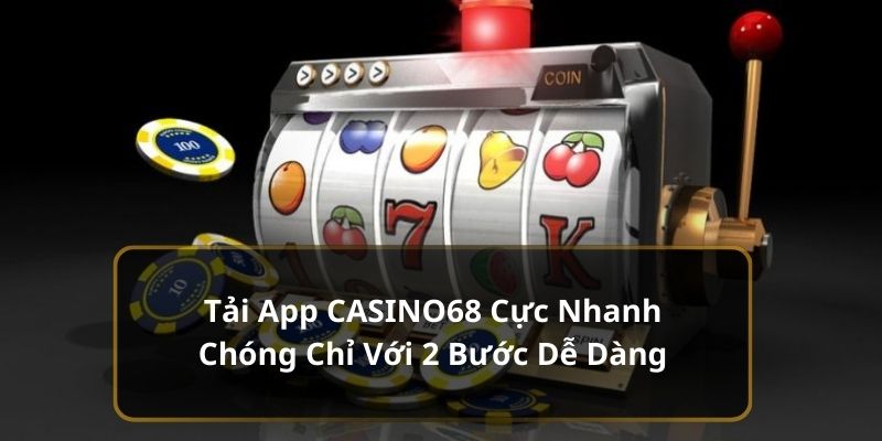 Tải app casino68 avt